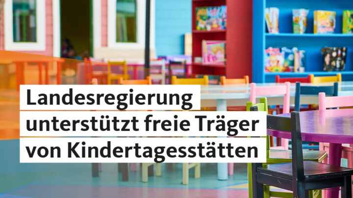 Schwarz-Grüne Landesregierung unterstützt freie Träger von Kindertagesstätten