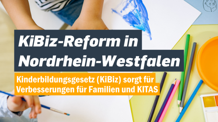 Mehr Verlässlichkeit für Familien – die KiBiz-Reform in Nordrhein-Westfalen